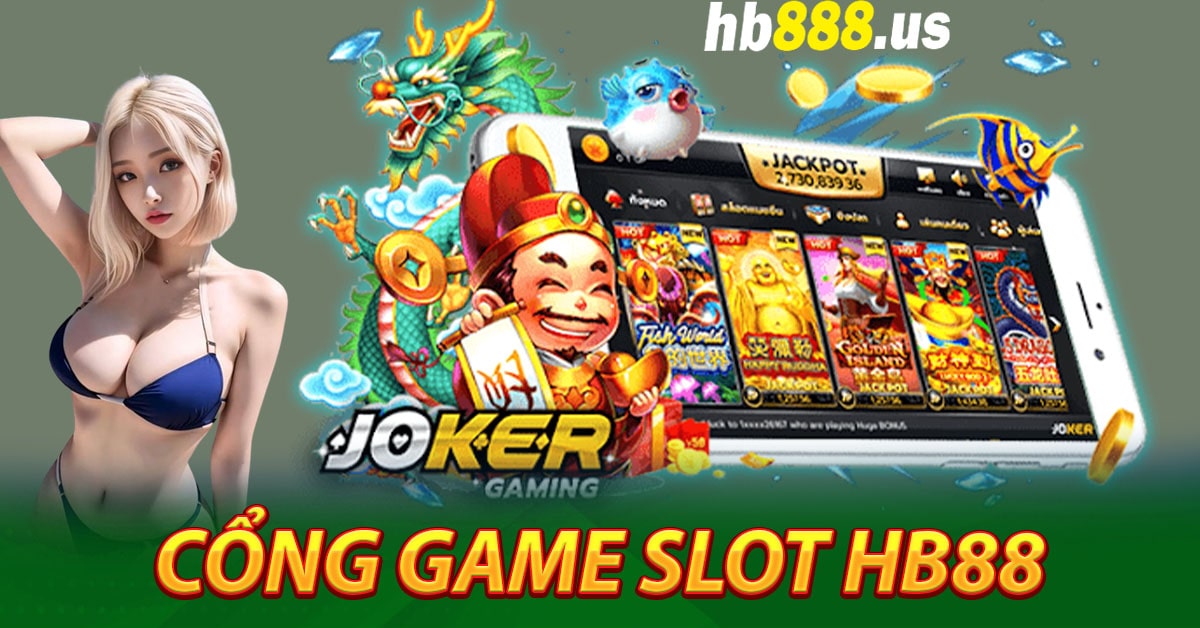 Đôi nét về cổng game slot Hb88