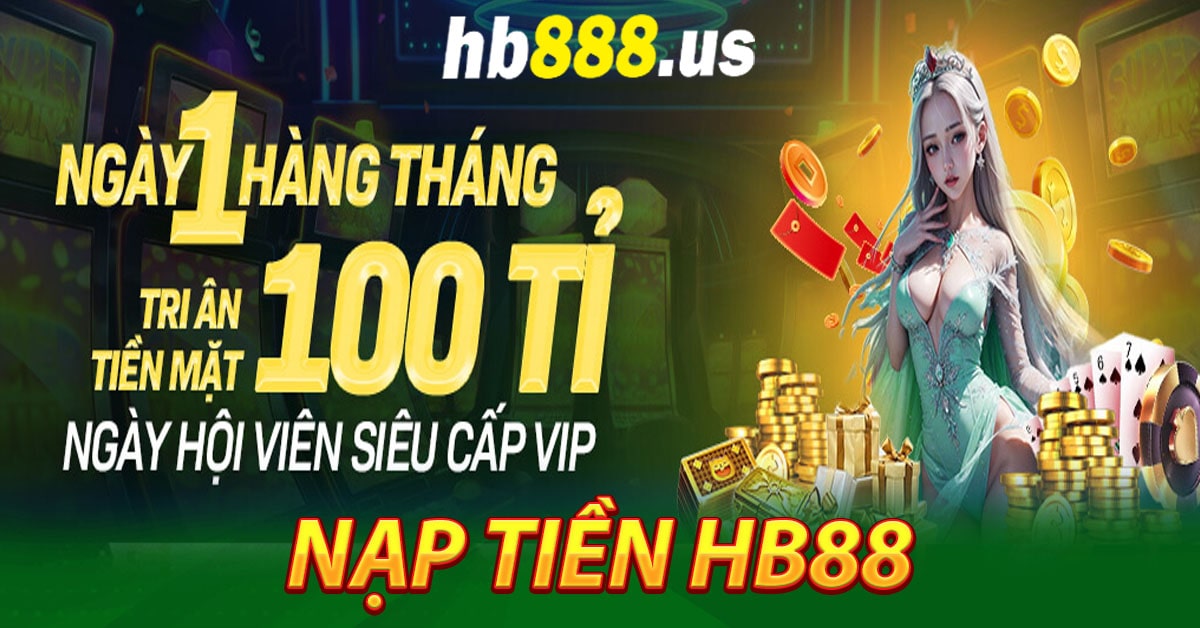 Thông tin về nạp tiền Hb88
