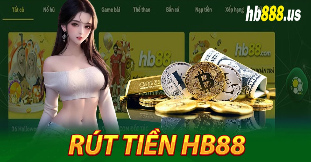 Thông tin về rút tiền Hb88