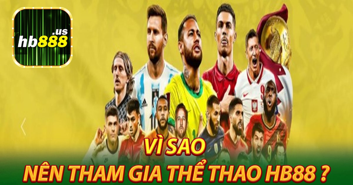 Vì sao nên tham gia thể thao Hb88