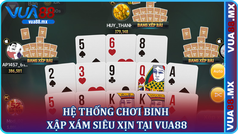 Hệ Thống Chơi Binh Xập Xám Siêu Xịn Tại Vua88